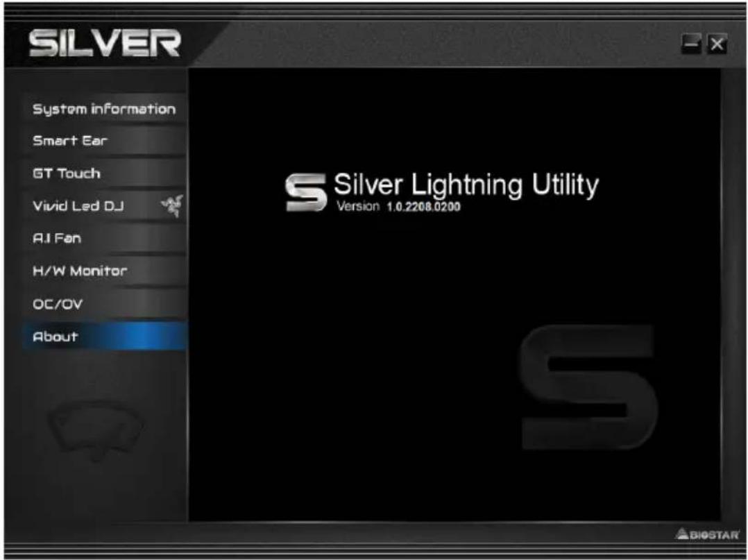 SILVER System information Smart Ear GT Touch Vivid Led DJ AI Fan H/W Monitor OC/OV About Silver Lightning Utility Version 1.0.2208.0200 S BIOSTAR