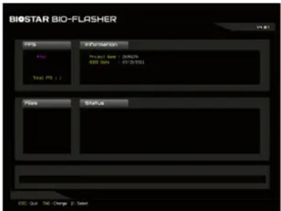 BIOSTAR BIO-FLASHER V1 81 FPs Information Project Name : (0/06/20) BIDS Date : 07/3/2021 Total FIS : 1 Files Status ©©: Out TAB: Change B: Select