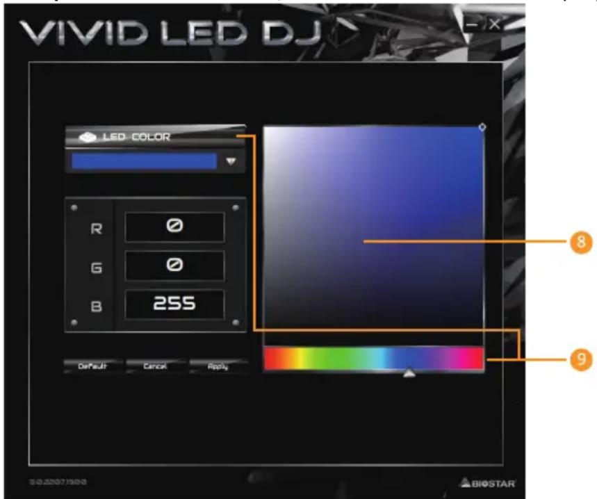 VIVID LED DJ LED COLOR R G B 255 Default Cancel Apply 8 9 ©202071908 BIOPSTAR