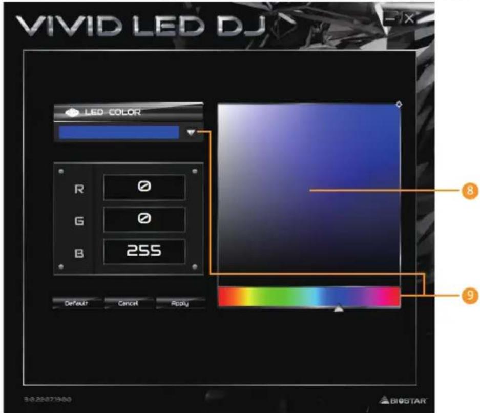 VIVID LED DJ LED COLOR R G B 255 Default Cancel Apply 8 9 30.22071900 BIOSTAR