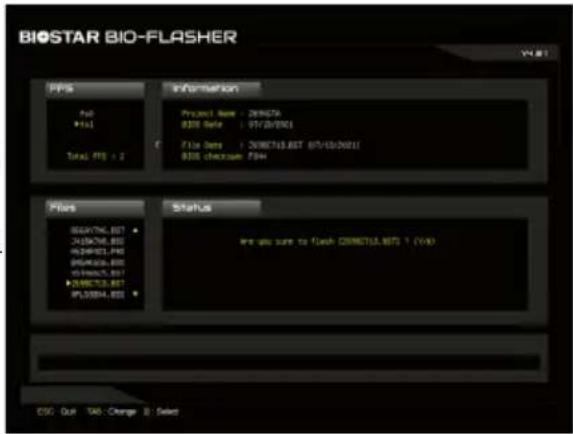 BIOSTAR BIO-FLASHER V4.01 PPS File Total: PFS = 2 Information Project Name: 201907A BOS Safe: 01/13/2001 File Name: 201907A.BST 01/13/2001 BOS checkout: F54 Flats SELECTIVE.BST SELECTIVE.BST SELECTIVE.PRO SELECTIVE.PRO SELECTIVE.PRO SELECTIVE.PRO SELECTIVE.PRO PL0004.BST Status Are you sure to flash CONNECTUL.BST 1 (V4) CSC: Quit TAB: Change B: Select