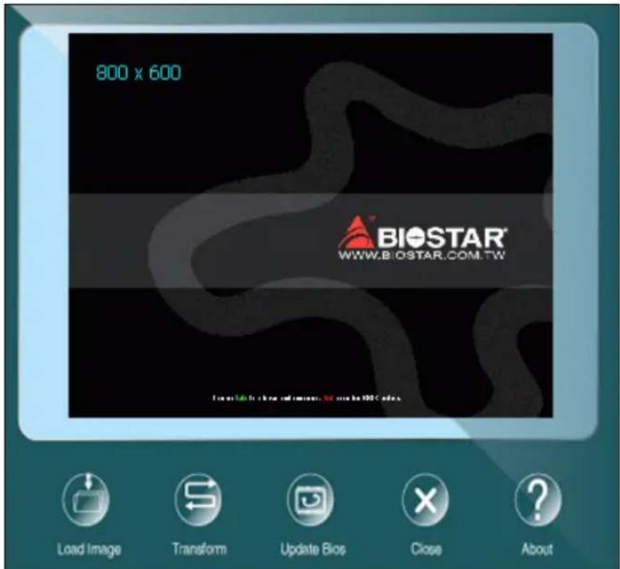 800 x 600 BIOSTAR® WWW.BIOSTAR.COM.TW Load Image Transform Update Bios Close About