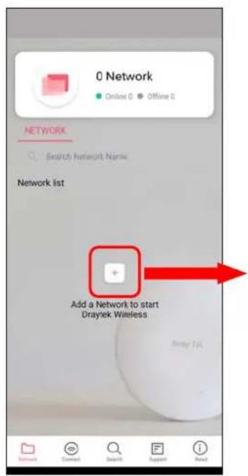 0 Network Online 0 Offline 0 NETWORK Search Network Name Network list Add a Network to start Draytek Wireless