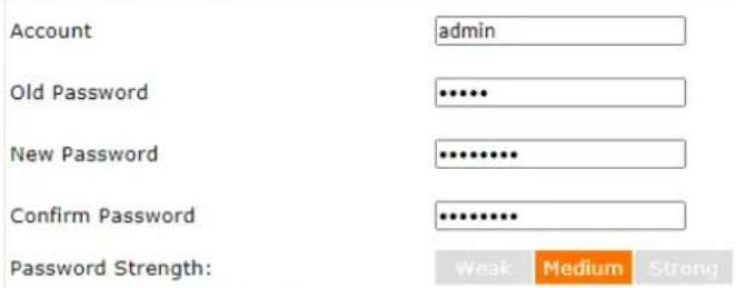 Account admin Old Password ****** New Password ****** Confirm Password ****** Password Strength: Weak Medium Strong