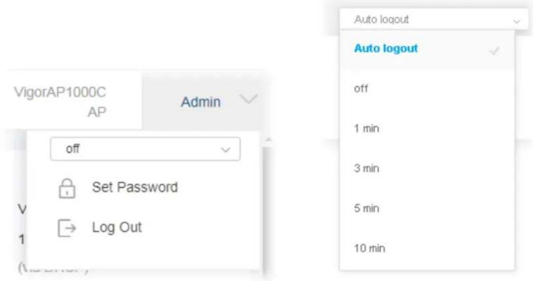 VigorAP1000C AP Admin off Set Password Log Out Auto logout off 1 min 3 min 5 min 10 min