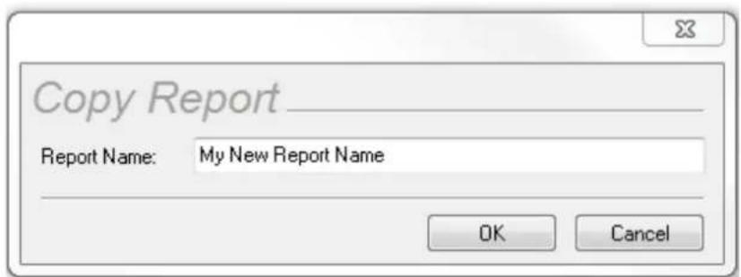 Copy Report ____ Report Name: My New Report Name OK Cancel