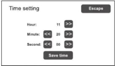 Time setting Hour: 11 >> Minute: << 20 >> Second: << 00 >> Save time Escape