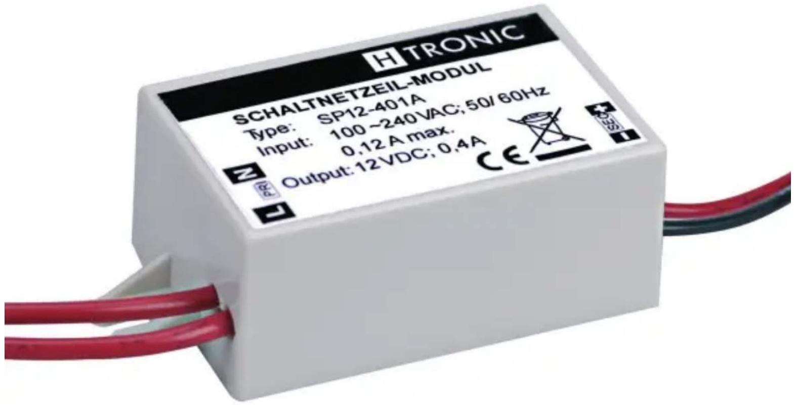 H TRONIC SCHALTNETZEIL-MODUL Type: SP12-401A Input: 100~240VAC; 50/60Hz 0,12 A max. Output: 12 VDC; 0,4A CE