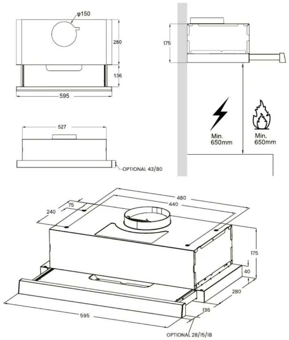 φ150 280 136 595 527 OPTIONAL 43/80 175 Min. 650mm Min. 650mm 480 440 240 75 175 40 280 136 595 OPTIONAL 28/15/18