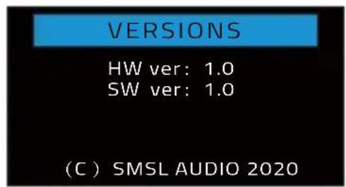 VERSIONS HW ver: 1.0 SW ver: 1.0 (C) SMSL AUDIO 2020