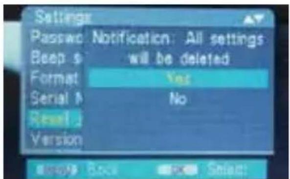 Settings Passwd Notification: All settings Beep s will be deleted Format Yes Serial No Reset Version