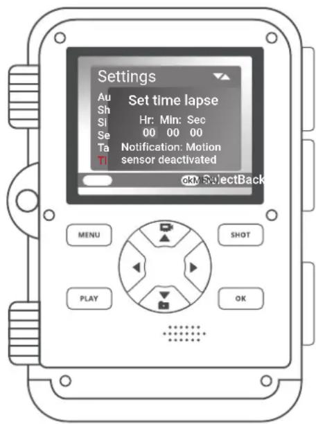 Settings Au Set time lapse Sh Hr: Min: Sec SI 00 00 00 Se Ta Notification: Motion TI sensor deactivated OK SelectBack MENU SHOT PLAY OK