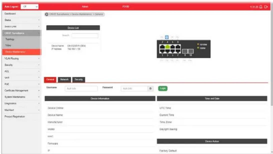 Auto Logost: Off Admin P200 13:31:25 Dashboard Status Switch LAN ONMF Surveillance Topology Video Device Maintenance VLAN Routing Security ACL Gob PUE Certificate Management System Maintenance Diagnostics Mail Alert Product Registration CNMF Surveillance > Device Maintenance > Genera Device List Search Device Name OS-03200/9 (GE4) IP Address 162.168.1.133 General Network Security Username Auth Info Password Auth Info Login Device Information Time and Date Device Online UTC Time Device Name Current Time Manufacturer Time Zone Model Daylight Saving MAC Firmware Device Action P Factory Default