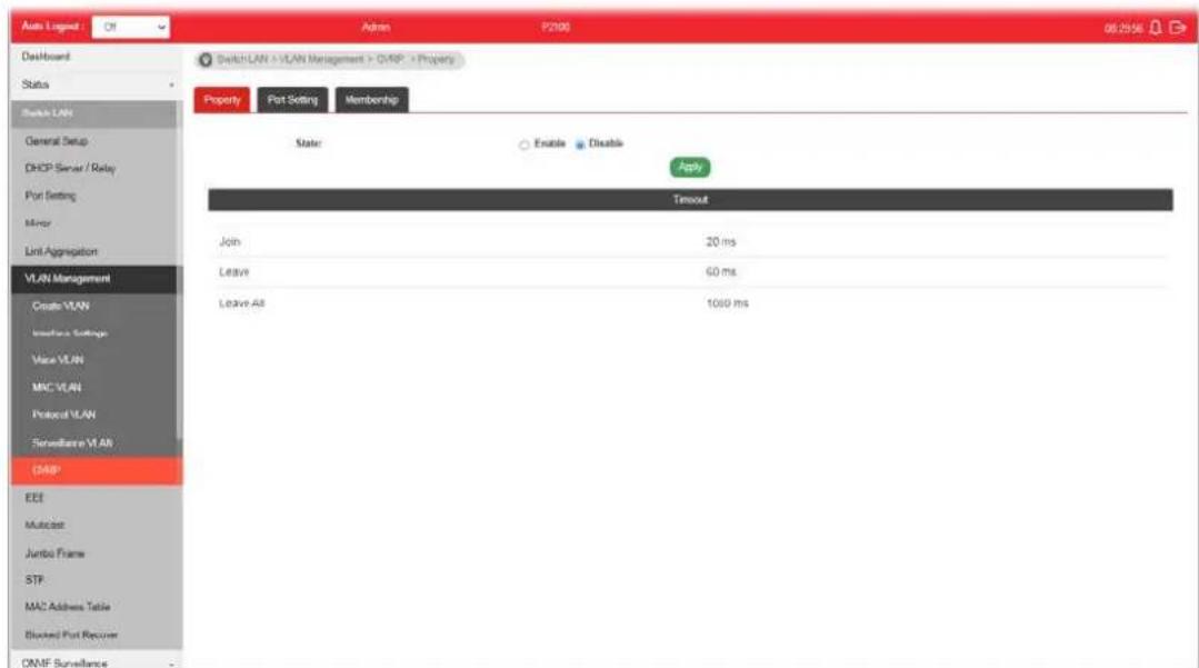 Auto Logout Off Admin P2006 06:29:56 Dashboard Switch LAN > VLAN Management > OARP > Property Status Property Port Setting Membership State Enable Disable Apply Timeout Join 20 ms Leave 60 ms Leave All 1000 ms Edit MultiBot Jumbo Frame STF MAC Address Table Blocked Port Recover ONMF Surveillance