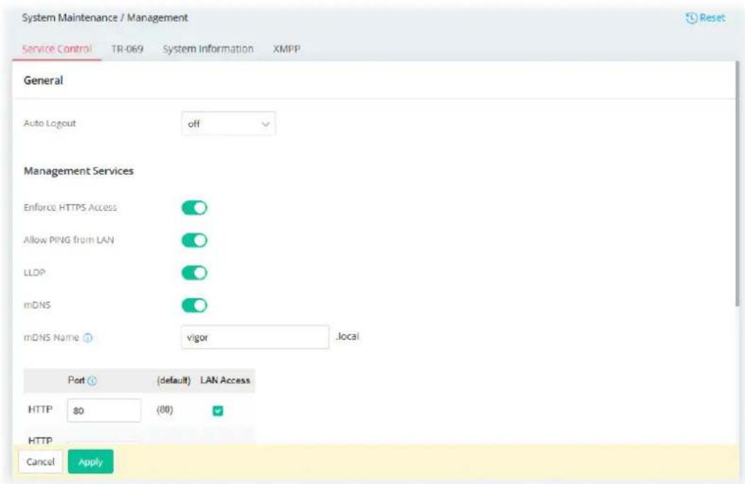 System Maintenance / Management Service Control TR-069 System Information XMPP General Auto Logout off Management Services Enforce HTTPS Access Allow PING from LAN LLDP mDNS mDNS Name vigor .local Port (default) LAN Access HTTP 80 (80) HTTP Cancel Apply