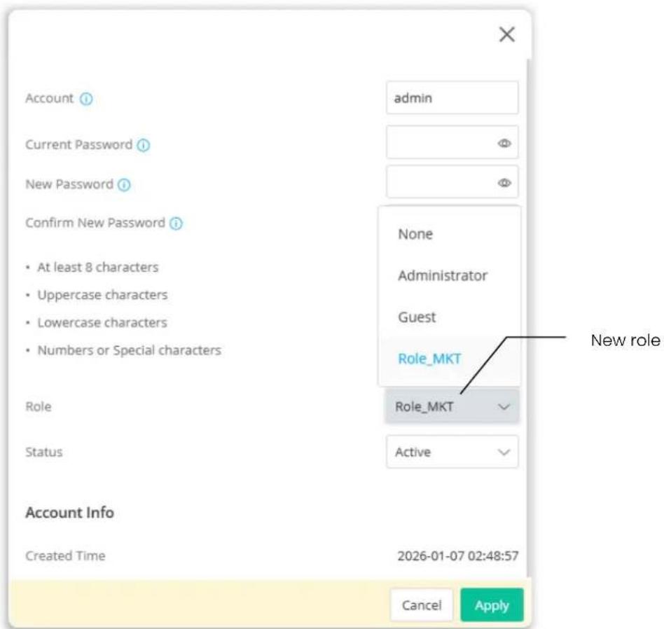 Account ① admin Current Password ① New Password ① Confirm New Password ① • At least 8 characters • Uppercase characters • Lowercase characters • Numbers or Special characters None Administrator Guest Role_MKT Role_MKT New role Role Status Active Account Info Created Time 2026-01-07 02:48:57 Cancel Apply