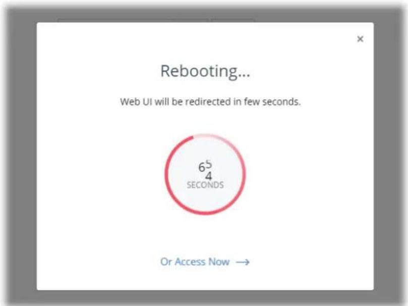 Rebooting... Web UI will be redirected in few seconds. 65 4 SECONDS Or Access Now →