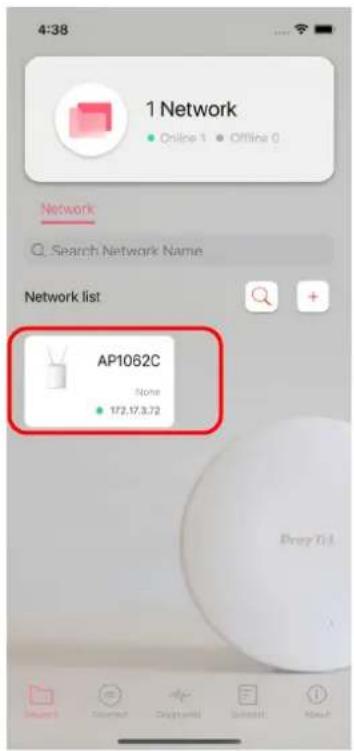 4:38 1 Network • Online 1 • Offline 0 Network Q Search Network Name Network list AP1062C None 172.17.3.72 Prey Tik