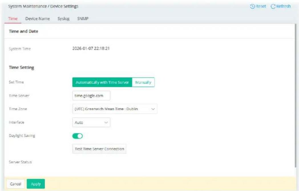 System Maintenance / Device Settings Time Device Name Syslog SNMP Time and Date System Time 2026-01-07 22:18:21 Time Setting Set Time Automatically with Time Server Manually Time Server time.google.com Time Zone (UTC) Greenwich Mean Time : Dublin Interface Auto Daylight Saving Test Time Server Connection Server Status Cancel Apply