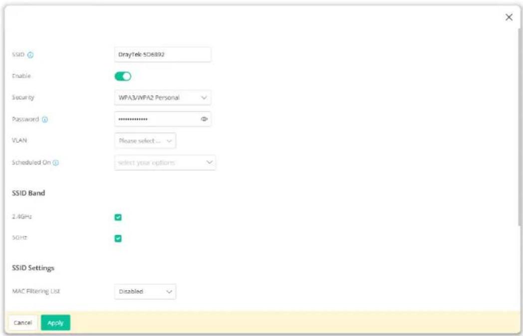 SSID Enable Security Password VLAN Scheduled On SSID Band 2.4GHz 5GHz SSID Settings MAC Filtering List Disabled Cancel Apply DrayTek-SD6892 WPA3/WPA2 Personal ****** select your options Apply