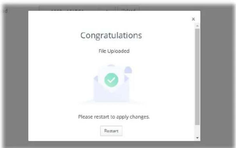 Congratulations File Uploaded Please restart to apply changes. Restart