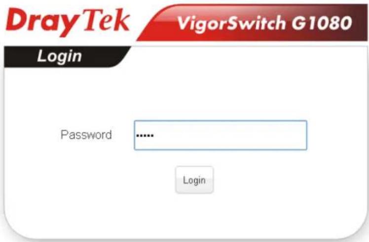 DrayTek VigorSwitch G1080 Login Password ...... Login