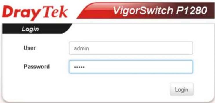DrayTek VigorSwitch P1280 Login User admin Password ...... Login