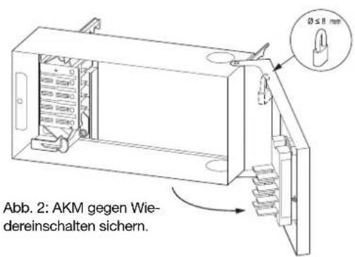 Abb. 2: AKM gegen Wiedereinschalten sichern.