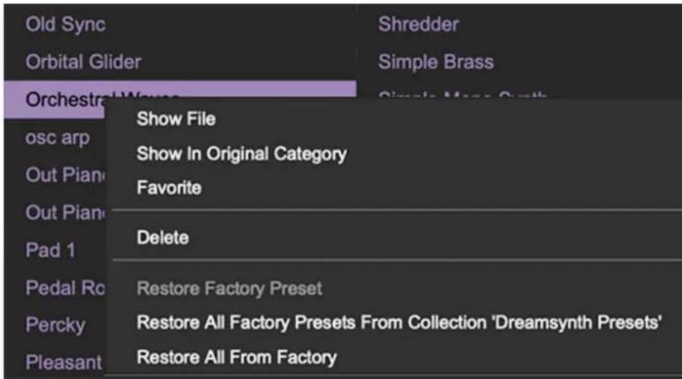 Old Sync Orbital Glider Orchestral Wave Show File Show In Original Category Favorite Pad 1 Pedal Ro Percky Pleasant Restore Factory Preset Restore All Factory Presets From Collection 'Dreamsynth Presets' Restore All From Factory Shredder Simple Brass Single Move Graph