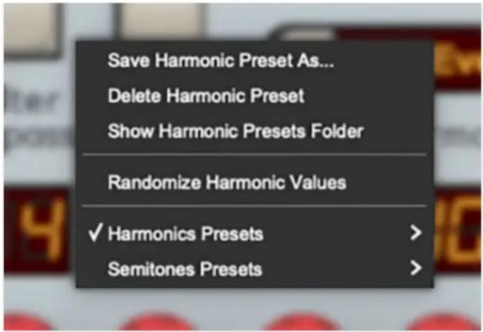Save Harmonic Preset As... Delete Harmonic Preset Show Harmonic Presets Folder Randomize Harmonic Values ✓ Harmonics Presets > Semitones Presets >