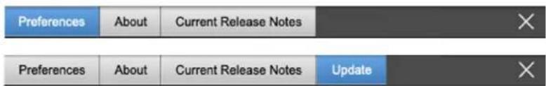 Preferences About Current Release Notes Preferences About Current Release Notes Update