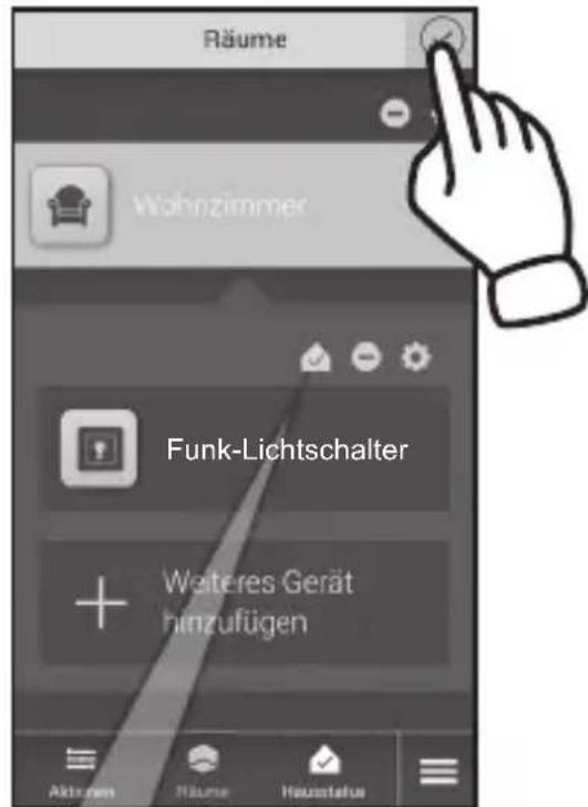 Räume Wohnzimmer Funk-Lichtschalter + Weiteres Gerät hinzufügen Aktiven Räume Haustafus