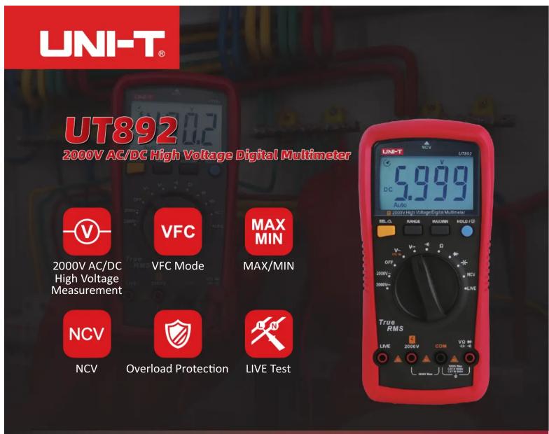 UNI-T® UT892 2000V AC/DC High Voltage Digital Multimeter VFC VFC Mode MAX MIN 2000V High Voltage Digital Multimeter NCV Overload Protection LIVE Test 5.999 DC Auto NCV UT892 REC V DC Auto RUNGE MAX/MIN HOLD F/O SIL-LS V OFF 2000V 2000V+/- NCV 4LIVE True RMS LIVE 2000V COM VO-M 100% DC 100% DC 100% DC