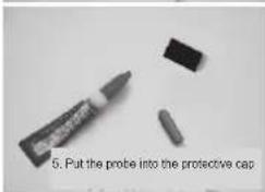 5. Put the probe into the protective cap