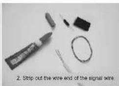 2. Strip out the wire end of the signal wire