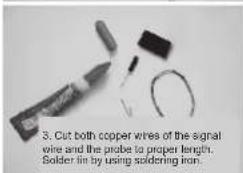 3. Cut both copper wires of the signal wire and the probe to proper length. Solder wire by using soldering iron.