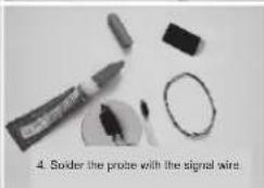 4. Solder the probe with the signal wire.