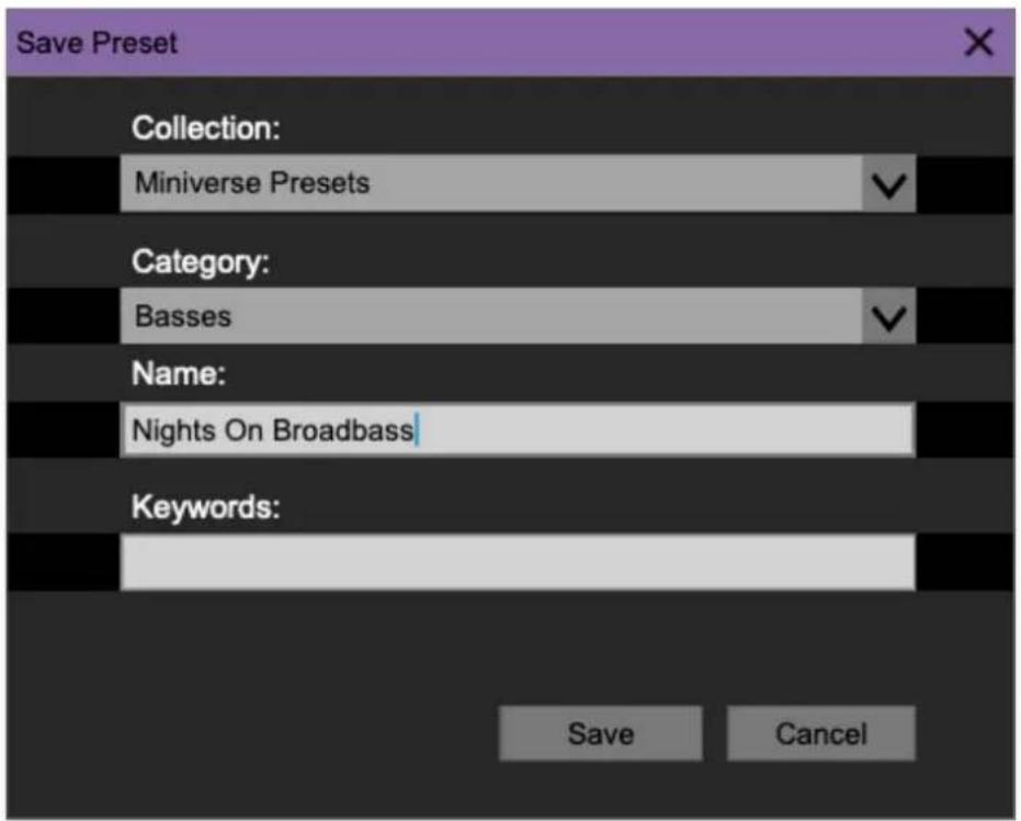 Save Preset Collection: Miniverse Presets Category: Basses Name: Nights On Broadbass Keywords: Save Cancel