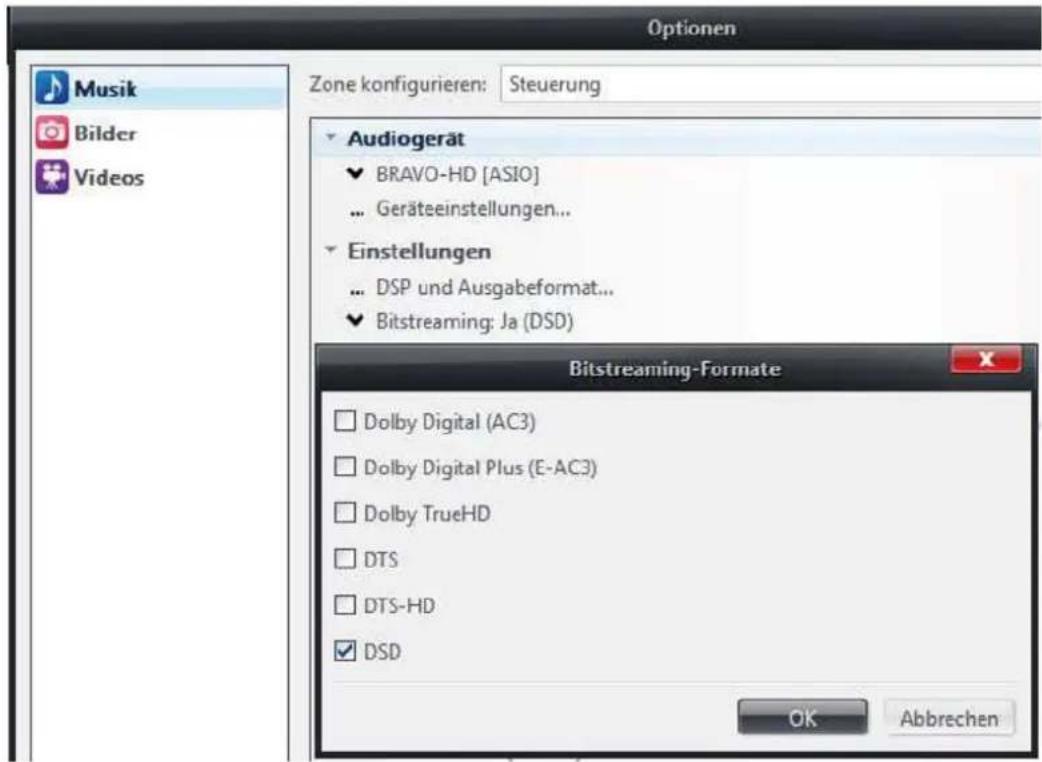 Optionen Musik Bilder Videos Zone konfigurieren: Steuerung Audiogerät ✓ BRAVO-HD [ASIO] ... Geräteeinstellungen... Einstellungen ... DSP und Ausgabeformat... ✓ Bitstreaming: Ja (DSD) Bitstreaming-Formate ☐ Dolby Digital (AC3) ☐ Dolby Digital Plus (E-AC3) ☐ Dolby TrueHD ☐ DTS ☐ DTS-HD ✓ DSD OK Abbrechen