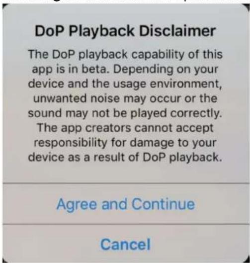 DoP Playback Disclaimer The DoP playback capability of this app is in beta. Depending on your device and the usage environment, unwanted noise may occur or the sound may not be played correctly. The app creators cannot accept responsibility for damage to your device as a result of DoP playback. Agree and Continue Cancel