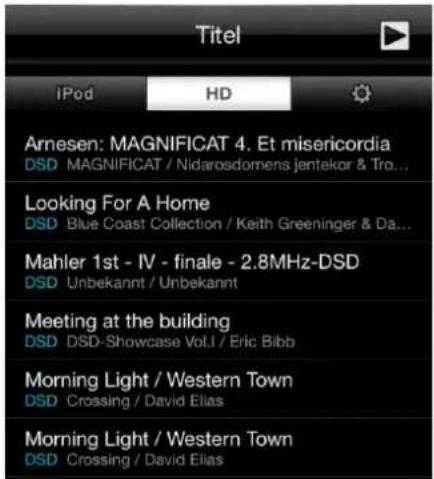 Titel iPod HD Arnesen: MAGNIFICAT 4. Et misericordia DSD MAGNIFICAT / Nidarosdomens jentekar & Tro... Looking For A Home DSD Blue Coast Collection / Keith Greeninger & Da... Mahler 1st - IV - finale - 2.8MHz-DSD DSD Unbekannt / Unbekannt Meeting at the building DSD DSD-Showcase Vol.I / Eric Bibb Morning Light / Western Town DSD Crossing / David Elias Morning Light / Western Town DSD Crossing / David Elias