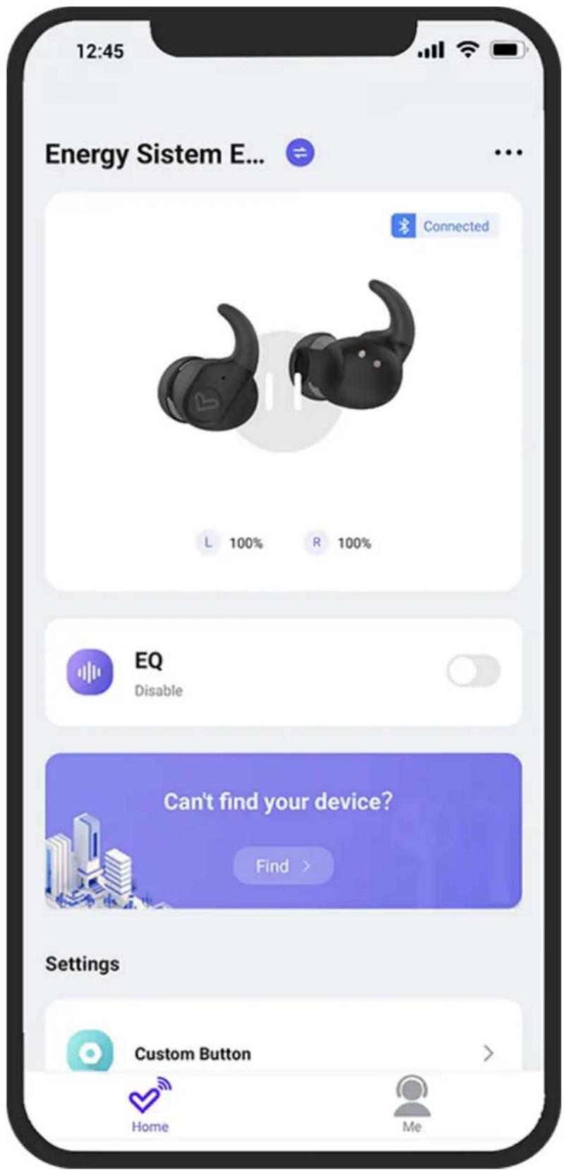 12:45 Energy Sistem E... Connected L 100% R 100% EQ Disable Can't find your device? Find > Settings Custom Button Home Me
