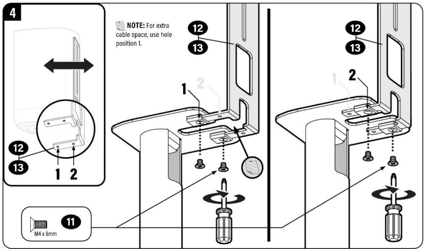 NOTE: For extra cable space, use hole position 1. 12 13 1 2 12 13 1 2 12 13 2 M4 x 8mm 11