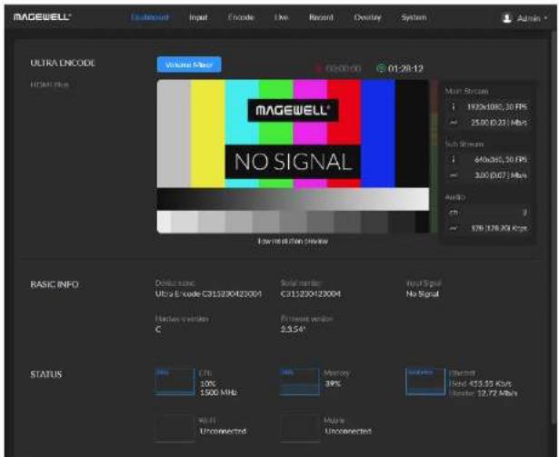 MAGEWELL® Outbound Input Encode Live Record Overlay System Admin ULTRA ENCODE VOLUME 100% 02:00:00 01:28:12 MAGEWELL® NO SIGNAL Main System 1926x100, 30 FPS 25.00(0.31) Mbps Sub System 640x65, 50 FPS 3.00(0.07) Mbps Audio: 128.128.20 Kbps Information Display RASIC INFO Double sound Ultra Encode C313230423004 Single sound C313230423004 Real Signal No Signal Raster version C First version 2.3.54° STATUS Ctrl 10% 1500 MHz Memory 30% MOTHER Maximal Maximal 455.55 Kbps Maximal 12.72 Kbps W-LT Unconnected Master Unconnected