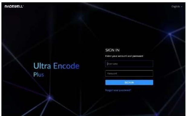 MAGEWELL® English - Ultra Encode Plus SIGN IN Enter your account and password from name Password SIGN IN Forgot your password!