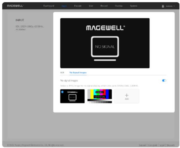 MAGEWELL® NO SIGNAL SDI No Signal Images No signal images Select a JPEG图像为: no signal display, which shows up to 1990s/1000, 3,000MB. MAGEWELL + AMI © 2020, R cavity MPEGel Electronics Co., Ltd. All rights reserved. Sapiak | Caspaki | local | Microsoft