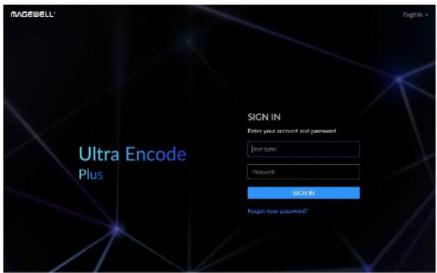 MAGEWELL® English + Ultra Encode Plus SIGN IN Enter your account and password I prenone Password SIGN IN Forgot your password?