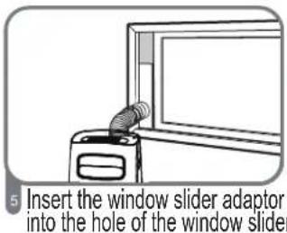 5 Insert the window slider adaptor into the hole of the window slider