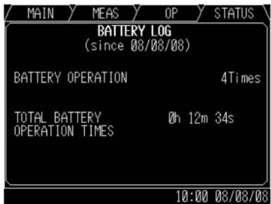 MAIN MEAS OP STATUS BATTERY LOG (since 08/08/08) BATTERY OPERATION 4Times TOTAL BATTERY 0h 12m 34s OPERATION TIMES 10:00 08/08/08