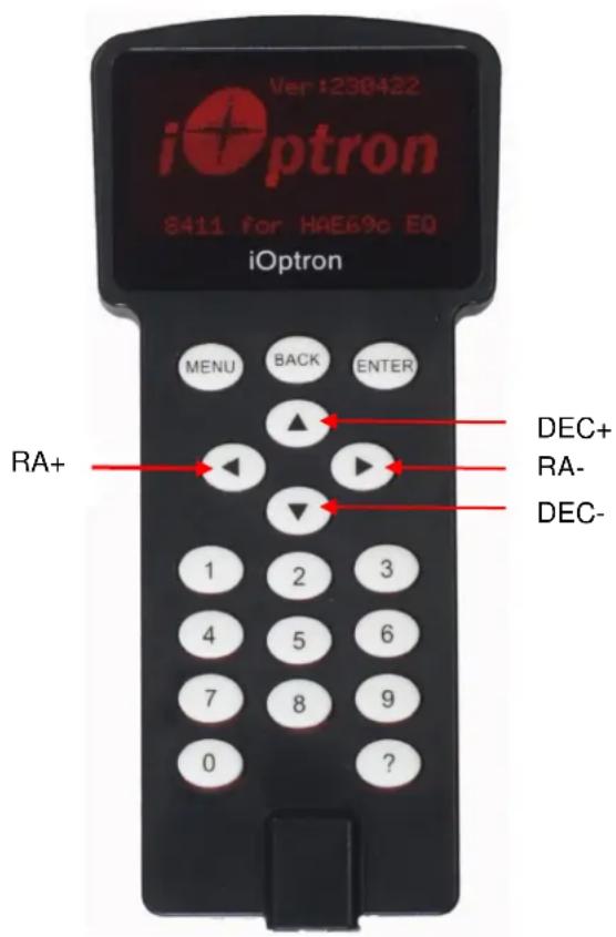 Ver:1230422 iOptron 8411 for HAE69c EQ iOptron MENU BACK ENTER ▲ RA+ ▼ DEC+ RA- DEC-